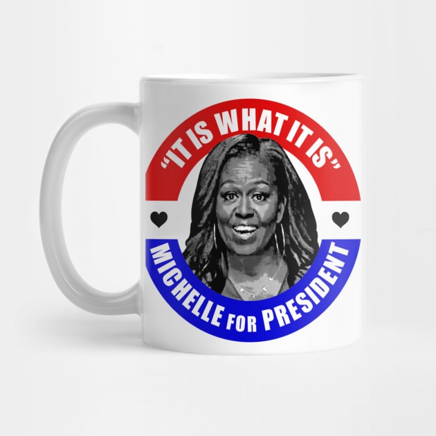 Michelle Obama for President by UselessRob